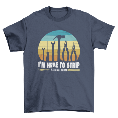 Electrician Tools Retro Sunset T-Shirt – "I’m Here to Strip Electrical Wires" Design