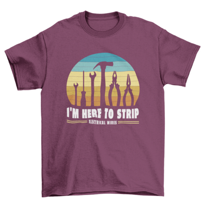 Electrician Tools Retro Sunset T-Shirt – "I’m Here to Strip Electrical Wires" Design
